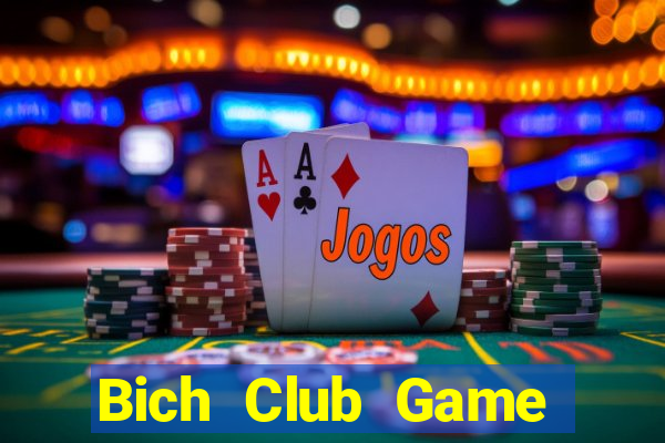 Bich Club Game Bài Poker Đổi Thưởng