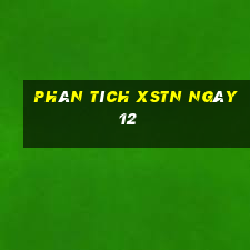 Phân tích XSTN ngày 12