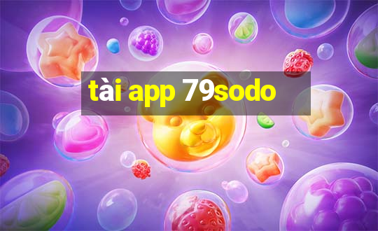 tài app 79sodo