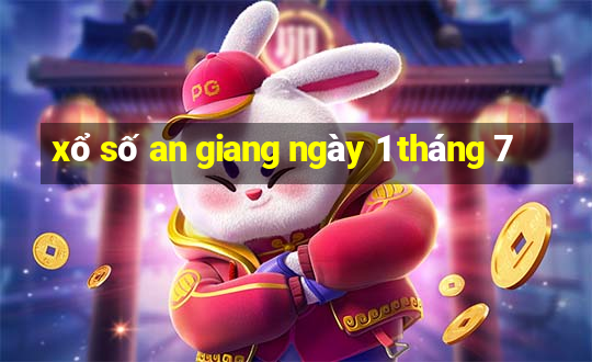 xổ số an giang ngày 1 tháng 7