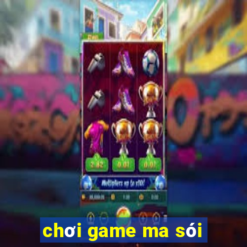 chơi game ma sói