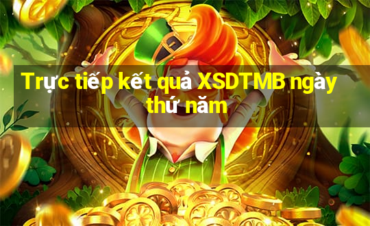 Trực tiếp kết quả XSDTMB ngày thứ năm