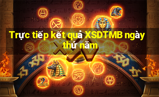 Trực tiếp kết quả XSDTMB ngày thứ năm