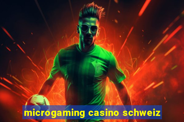 microgaming casino schweiz