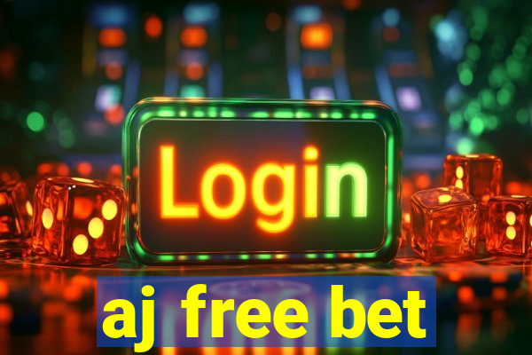 aj free bet