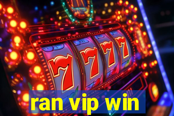 ran vip win