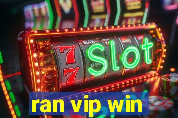 ran vip win