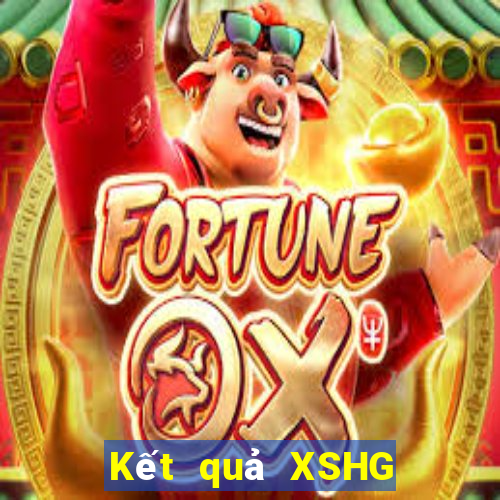 Kết quả XSHG Thứ 2