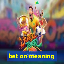 bet on meaning