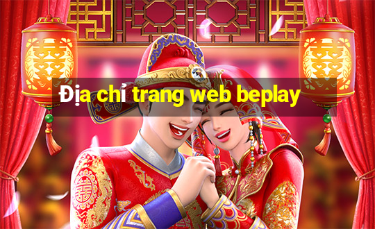 Địa chỉ trang web beplay