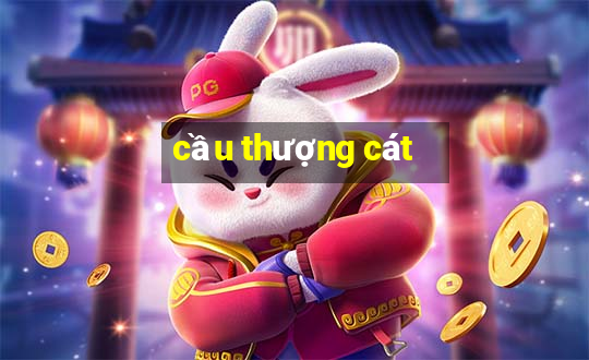 cầu thượng cát