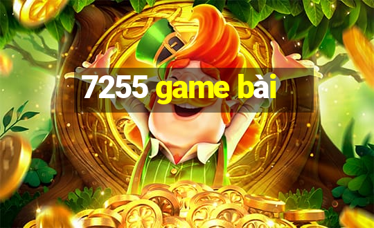 7255 game bài