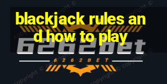 blackjack rules and how to play