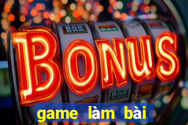 game làm bài kiểm tra