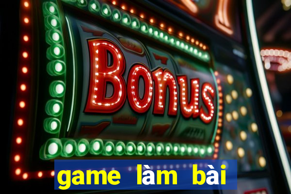 game làm bài kiểm tra