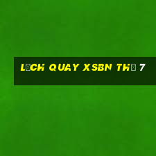 Lịch quay XSBN Thứ 7