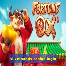 silversands casino login