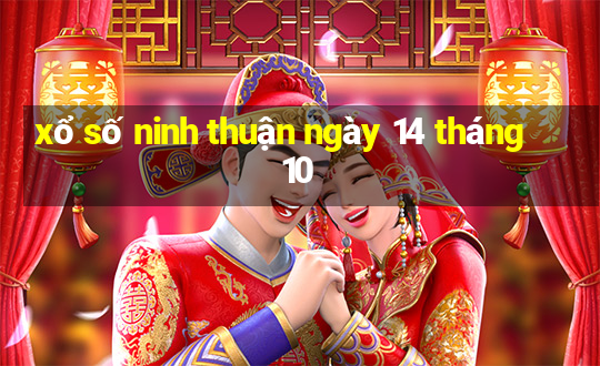 xổ số ninh thuận ngày 14 tháng 10