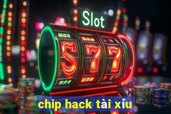 chip hack tài xỉu