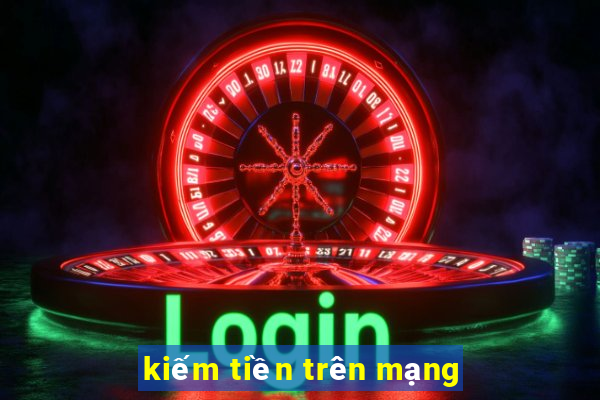 kiem tien tren mang