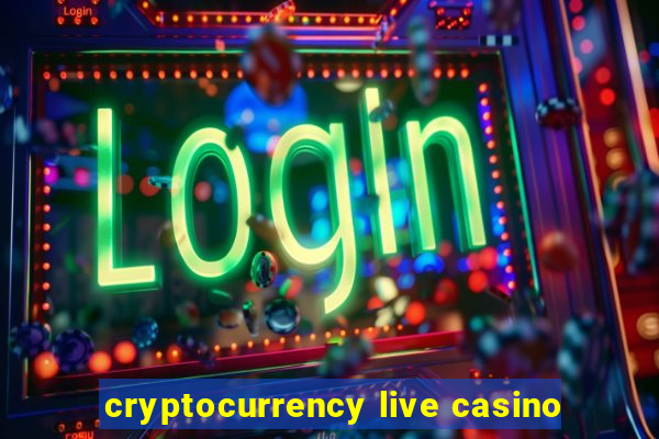 cryptocurrency live casino