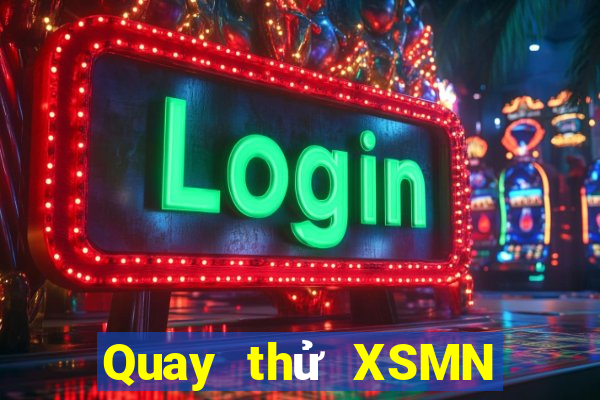 Quay thử XSMN Thứ 2