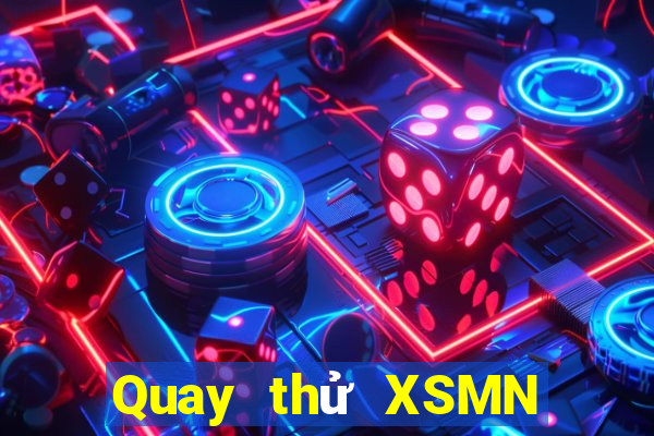 Quay thử XSMN Thứ 2