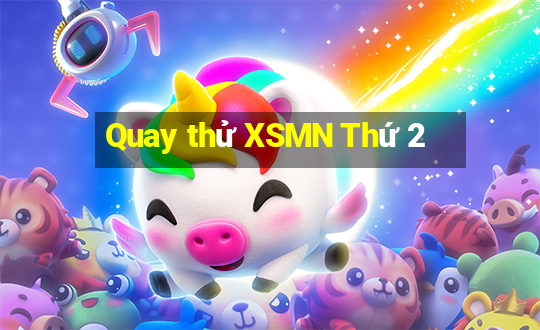 Quay thử XSMN Thứ 2