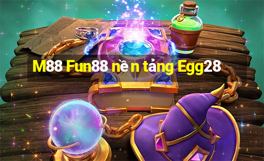 M88 Fun88 nền tảng Egg28