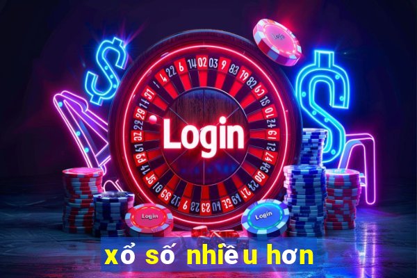 xổ số nhiều hơn