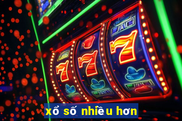 xổ số nhiều hơn