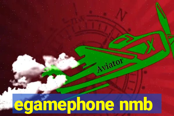 egamephone nmb