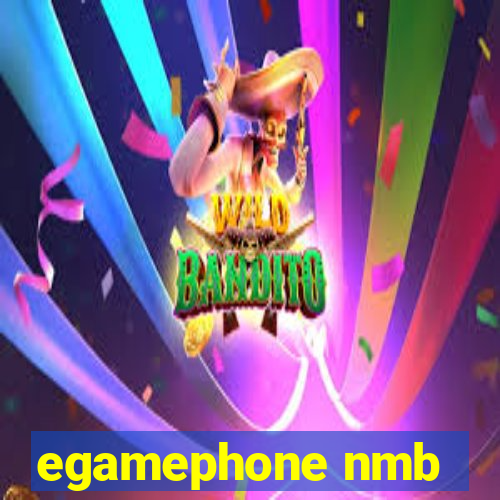 egamephone nmb