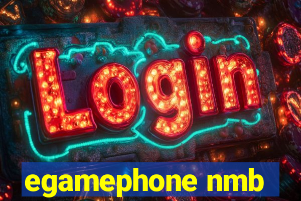 egamephone nmb