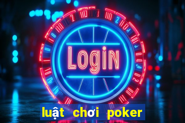 luật chơi poker việt nam