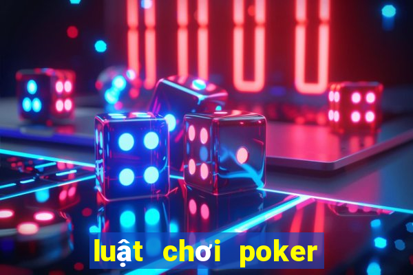 luật chơi poker việt nam