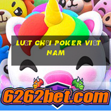 luật chơi poker việt nam