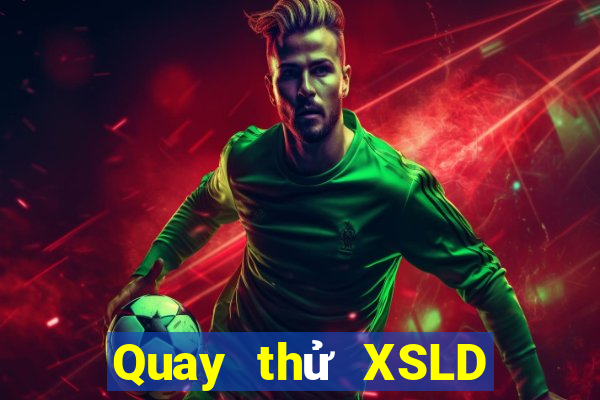 Quay thử XSLD ngày 15