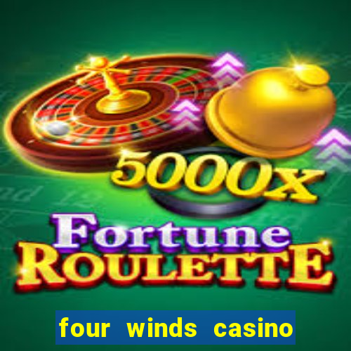 four winds casino table games