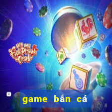 game bắn cá online cực đỉnh