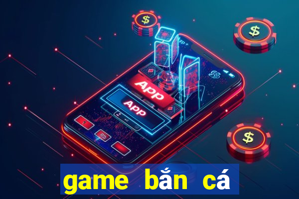 game bắn cá online cực đỉnh