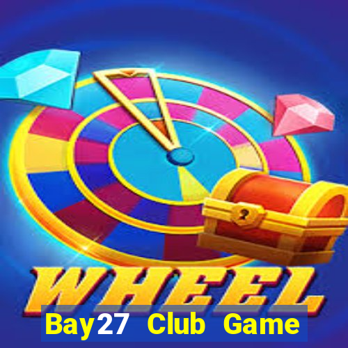 Bay27 Club Game Bài Tặng Code