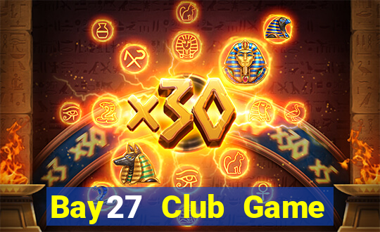 Bay27 Club Game Bài Tặng Code