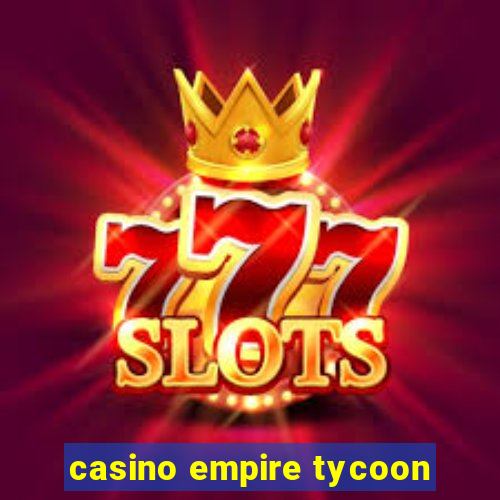 casino empire tycoon