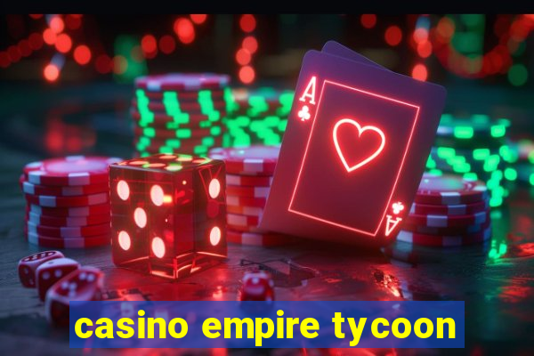 casino empire tycoon