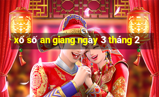 xổ số an giang ngày 3 tháng 2