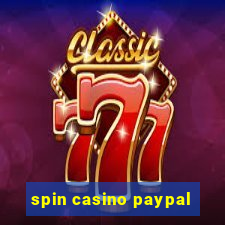 spin casino paypal