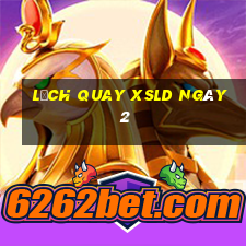 Lịch quay XSLD ngày 2