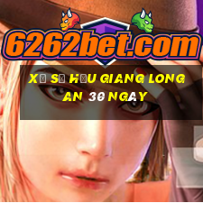 xổ số hậu giang long an 30 ngày