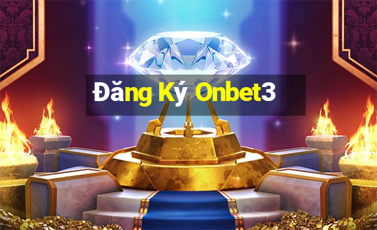 Đăng Ký Onbet3